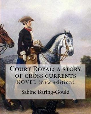 Book cover for Court Royal; a story of cross currents, By