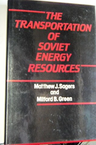 Cover of The Transportation of Soviet Energy Resources