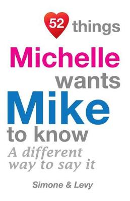 Book cover for 52 Things Michelle Wants Mike To Know