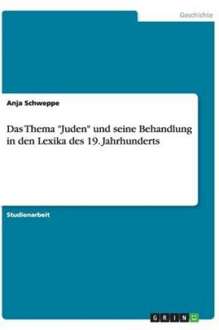 Cover of Das Thema "Juden" und seine Behandlung in den Lexika des 19. Jahrhunderts