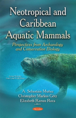 Cover of Neotropical & Caribbean Aquatic Mammals Perspectives from Archaeology & Conservation Biology