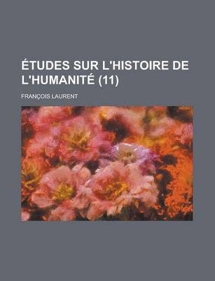 Book cover for Etudes Sur L'Histoire de L'Humanite (11 )