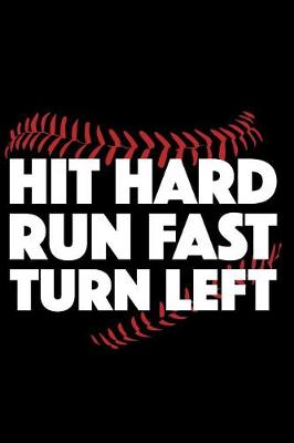 Book cover for Hit Hard Run Fast Turn Left