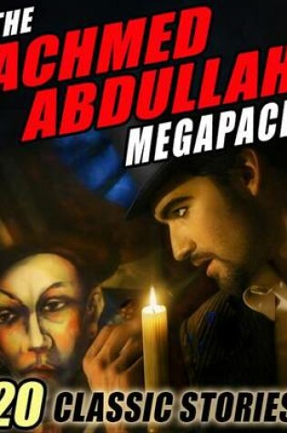 Cover of The Achmed Abdullah Megapack (R)