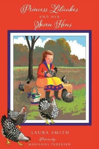 Cover of Princess Lilicakes and Her Seven Hens