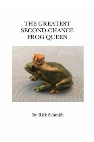 Cover of The Greatest Second-Chance Frog Queen