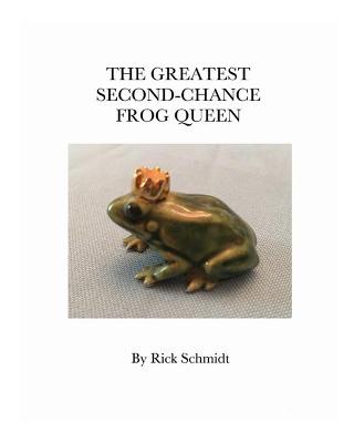 Book cover for The Greatest Second-Chance Frog Queen