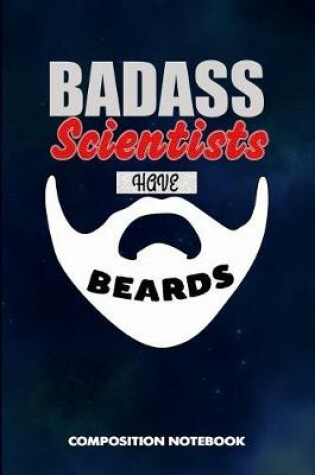 Cover of Badass Scientists Have Beards