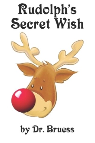 Cover of Rudolph's Secret Wish