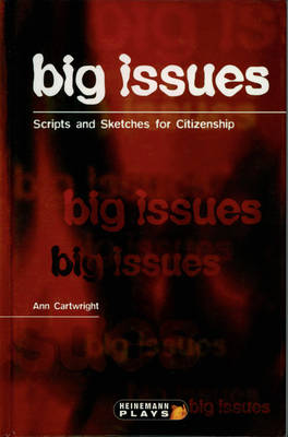 Book cover for Big Issues - Scripts & Sketches for Citizenship