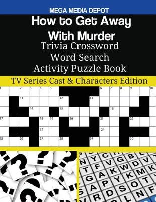 Book cover for How to Get Away With Murder Trivia Crossword Word Search Activity Puzzle Book