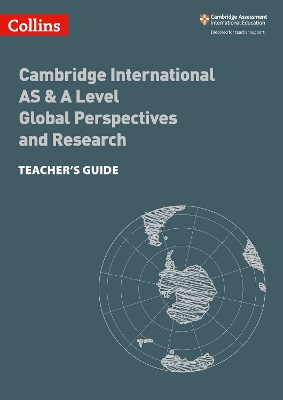 Book cover for Cambridge International AS & A Level Global Perspectives and Research Teacher's Guide