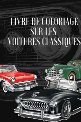 Cover of Livre de coloriage sur les voitures classiques