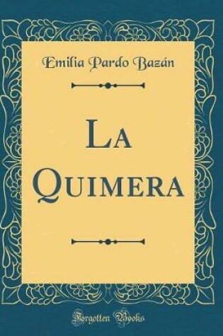 Cover of La Quimera (Classic Reprint)
