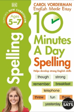 Cover of 10 Minutes A Day Spelling, Ages 5-7 (Key Stage 1)
