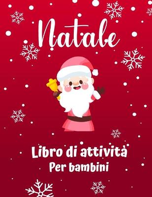 Book cover for Libro di attività di Natale per bambini età 4-8 e 8-12