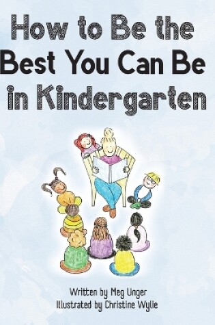 Cover of How to Be the Best You Can Be in Kindergarten