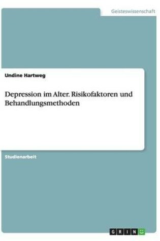 Cover of Depression im Alter. Risikofaktoren und Behandlungsmethoden