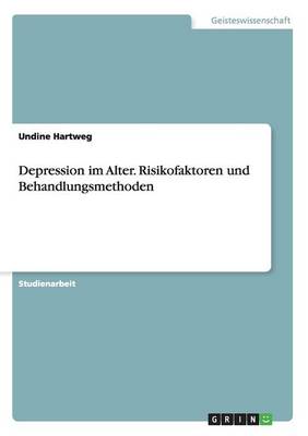 Cover of Depression im Alter. Risikofaktoren und Behandlungsmethoden