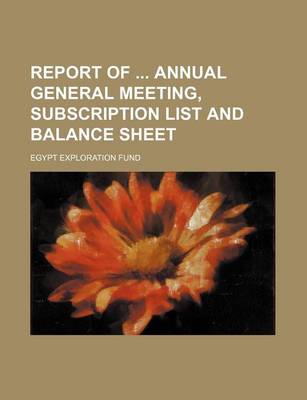 Book cover for Report of Annual General Meeting, Subscription List and Balance Sheet