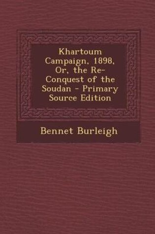 Cover of Khartoum Campaign, 1898, Or, the Re-Conquest of the Soudan