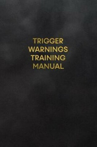 Cover of Trigger Warnings Training Manual