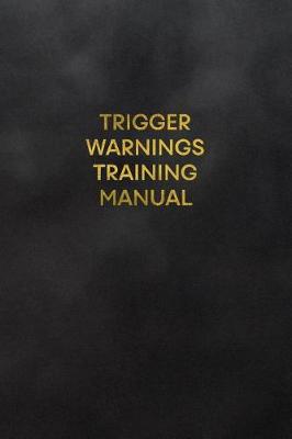 Book cover for Trigger Warnings Training Manual