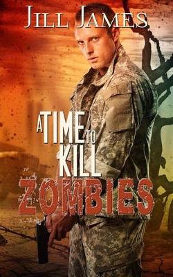Book cover for A Time to Kill Zombies