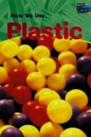 Cover of How We Use Plastic