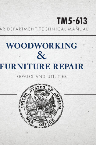 Cover of War Department Technical Manual - Woodworking & Furniture Repair