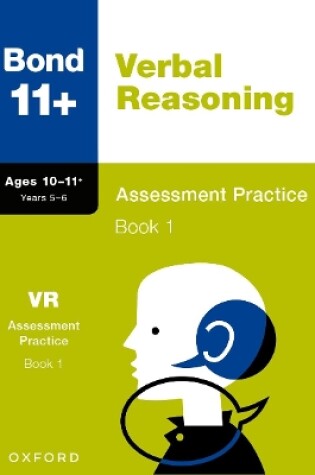 Cover of Bond 11+: Bond 11+ Verbal Reasoning Assessment Practice 10-11+ Years Book 1