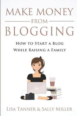 Book cover for Make Money From Blogging