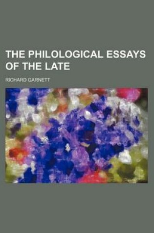 Cover of The Philological Essays of the Late