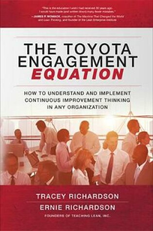 Cover of The Toyota Engagement Equation: How to Understand and Implement Continuous Improvement Thinking in Any Organization