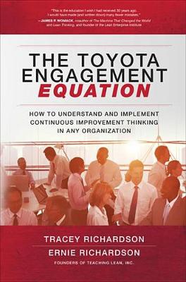 Book cover for The Toyota Engagement Equation: How to Understand and Implement Continuous Improvement Thinking in Any Organization
