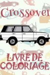 Book cover for &#9996; Crossover &#9998; Livre de Coloriage pour adultes Voitures retro &#9998; Livre de Coloriage pour adulte &#9997; Livre de Coloriage adulte