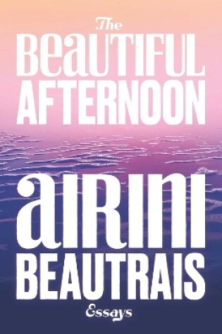 Cover of The Beautiful Afternoon