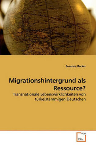 Cover of Migrationshintergrund als Ressource?