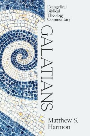 Cover of Galatians: Evangelical Biblical Theology Commentary