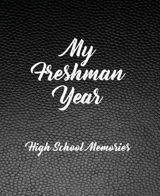 Book cover for My Freshman Year - High School Memories