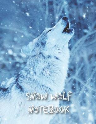 Book cover for Snow Wolf NOTEBOOK