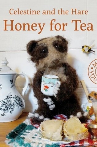 Cover of Celestine and the Hare: Honey for Tea