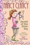 Book cover for Fancy Nancy: Nancy Clancy, Secret of the Silver Key