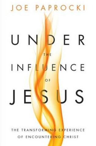 Cover of Under the Influence of Jesus