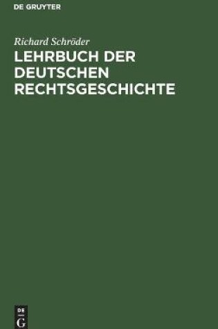 Cover of Lehrbuch Der Deutschen Rechtsgeschichte