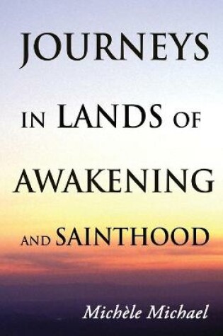 Cover of Journeys in Lands of Awakening and Sainthood