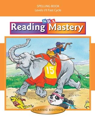 Cover of Reading Mastery Fast Cycle 2002 Classic Edition, Spelling Book