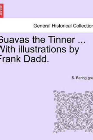 Cover of Guavas the Tinner ... with Illustrations by Frank Dadd.