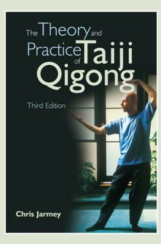 Cover of The Theory and Practice of Taiji Qigong