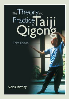 Book cover for The Theory and Practice of Taiji Qigong